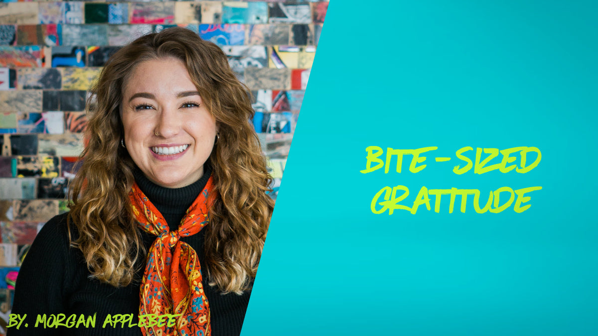 Bite-Sized Gratitude